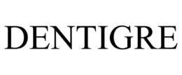 DENTIGRE trademark