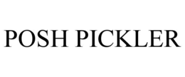 POSH PICKLER trademark