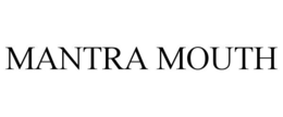 MANTRA MOUTH trademark