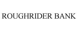 ROUGHRIDER BANK trademark