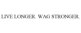 LIVE LONGER. WAG STRONGER. trademark