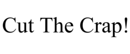 CUT THE CRAP! trademark