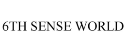 6TH SENSE WORLD trademark