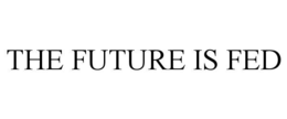 THE FUTURE IS FED trademark