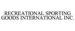 RECREATIONAL SPORTING GOODS INTERNATIONAL INC. trademark