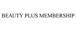 BEAUTY PLUS MEMBERSHIP trademark