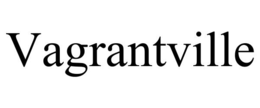 VAGRANTVILLE trademark