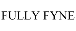 FULLY FYNE trademark