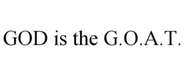 GOD IS THE G.O.A.T. trademark