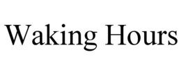WAKING HOURS trademark