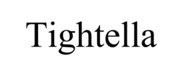 TIGHTELLA trademark