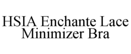 HSIA ENCHANTE LACE MINIMIZER BRA trademark
