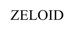 ZELOID trademark