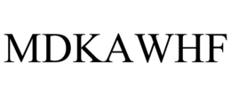 MDKAWHF trademark
