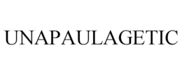 UNAPAULAGETIC trademark