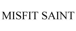 MISFIT SAINT trademark