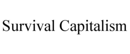 SURVIVAL CAPITALISM trademark