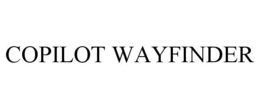COPILOT WAYFINDER trademark