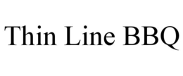 THIN LINE BBQ trademark