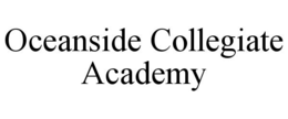 OCEANSIDE COLLEGIATE ACADEMY trademark