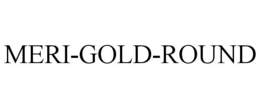MERI-GOLD-ROUND trademark