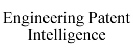 ENGINEERING PATENT INTELLIGENCE trademark