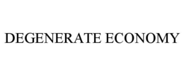 DEGENERATE ECONOMY trademark