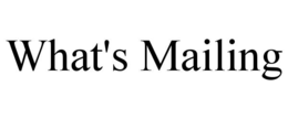 WHAT'S MAILING trademark