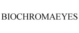 BIOCHROMAEYES trademark