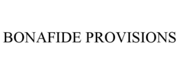 BONAFIDE PROVISIONS trademark