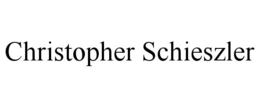 CHRISTOPHER SCHIESZLER trademark