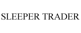 SLEEPER TRADER trademark