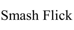 SMASH FLICK trademark