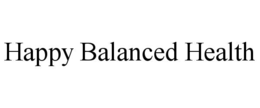 HAPPY BALANCED HEALTH trademark