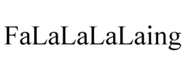 FALALALALAING trademark