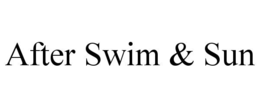 AFTER SWIM & SUN trademark