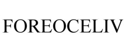 FOREOCELIV trademark