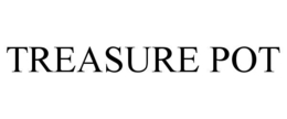 TREASURE POT trademark