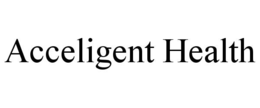 ACCELIGENT HEALTH trademark