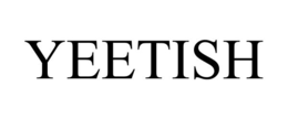 YEETISH trademark