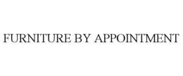 FURNITURE BY APPOINTMENT trademark