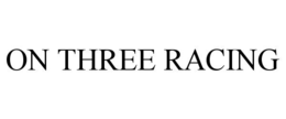 ON THREE RACING trademark