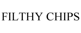 FILTHY CHIPS trademark