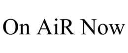 ON AIR NOW trademark