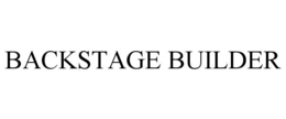BACKSTAGE BUILDER trademark