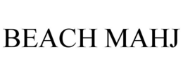 BEACH MAHJ trademark