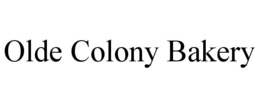 OLDE COLONY BAKERY trademark