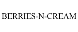 BERRIES-N-CREAM trademark