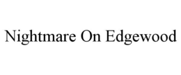 NIGHTMARE ON EDGEWOOD trademark