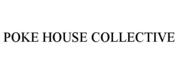 POKE HOUSE COLLECTIVE trademark